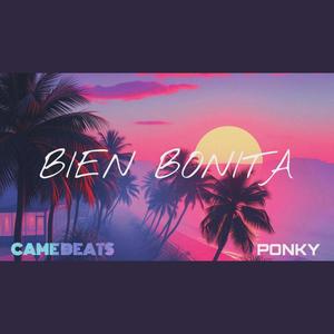 Bien Bonita (feat. Came Beats) [Explicit]