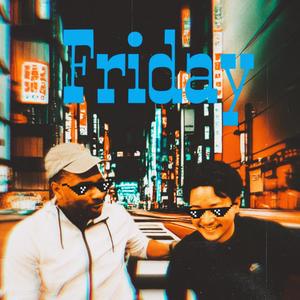 Friday (feat. Abracoworld) (Explicit)