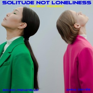 Solitude Not Loneliness (On Beat Version)