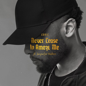 Never Cease to Amaze Me