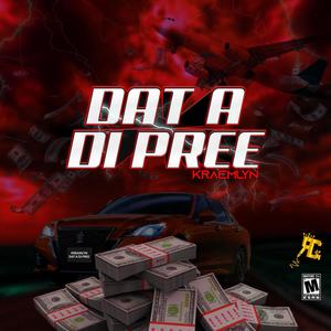 DAT A DI PREE (Explicit)