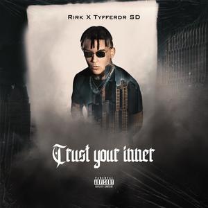 TRUST YOUR INNER x GANGSTER FLOW (feat. Rirk) (Explicit)