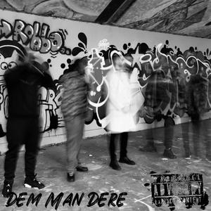 Dem Man Dere (Explicit)