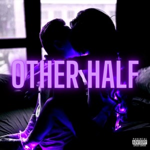 Other Half (Explicit)