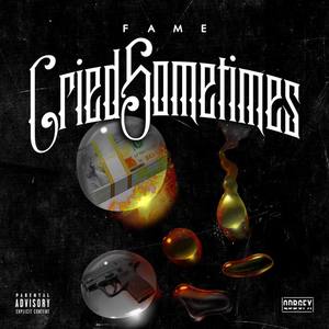 Cried Sometimes (Explicit)