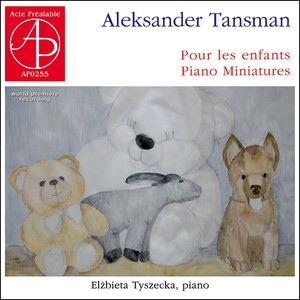 Aleksander Tansman: Pour les enfants - Miniatures