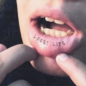 Loose Lips