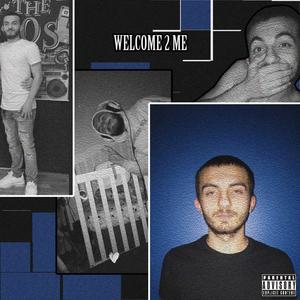 Welcome 2 Me (Explicit)