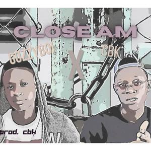 Close Am (feat. Gozzyboi) (sped up)