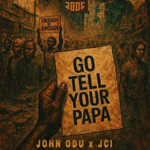 Go Tell Your Papa (feat. JCI)