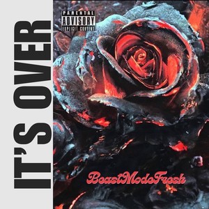 It's Over (Explicit)