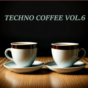 Techno Coffee Vol, 6 (Explicit)