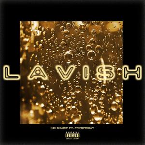 Lavish (Explicit)