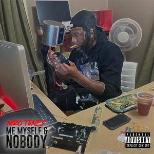 Me Myself & Nobody (Explicit)