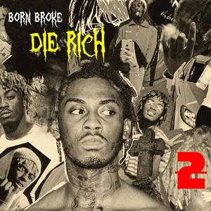 Born Broke Die Rich 2 (Explicit)