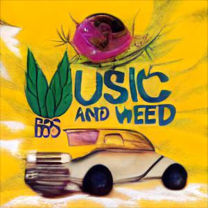 Music and Weed (Explicit)