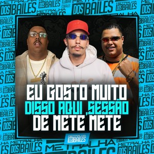 Eu Gosto Muito Disso Aqui, Sessão de Mete Mete (Explicit)