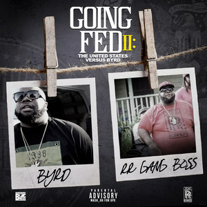 Going Fed II: The United States Versus Byrd (Explicit)