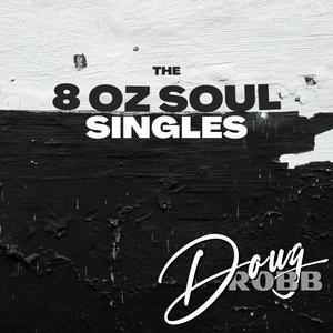 8oz Soul Singles