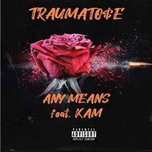 ANY MEANS (Explicit)