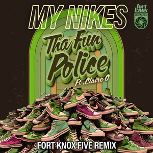 My Nikes (Fort Knox Five More Disco Radio Edit)