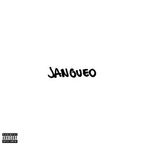 Jangueo (Explicit)