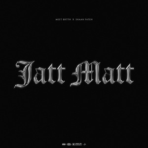 Jatt Matt (Explicit)