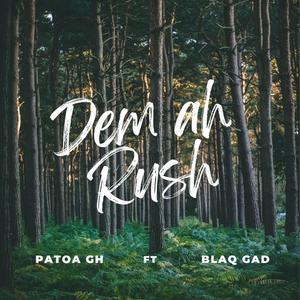Dem Ah Rush (feat. Blaq Gad) (Radio Edit)