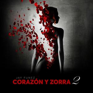 Corazón y Zorra 2 (Explicit)