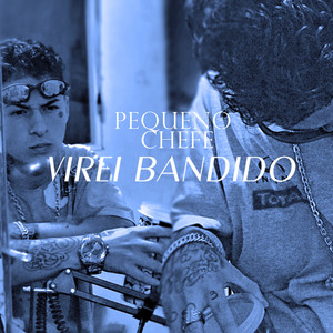 Virei Bandido (Explicit)