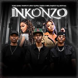 Inkonzo (feat. Tempo, Holy Alpha, Tasha Cubes, DaJiggySA & SxovaZeroTree)