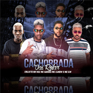 Cachorrada Vai Rolar(feat. Mc Gw & MC 2jhow)(Brega Funk) (Explicit)