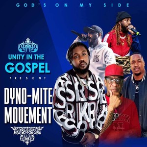 Unity In The Gospel Present Dyno-Mite Movement God’s On My Side