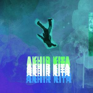 Akhir Kita (Studio Recording)