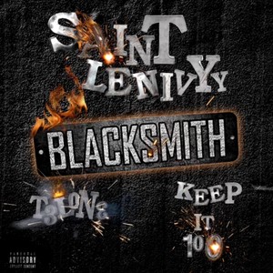 Blacksmith (feat. T3LONE & Keep It 100) (Explicit)