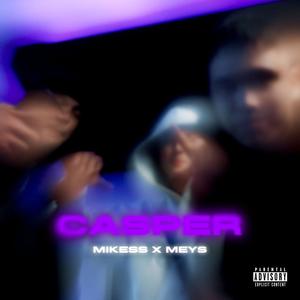 Casper (feat. Meys) (Explicit)