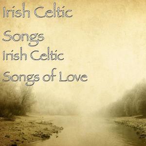 Irish Celtic Songs of Love