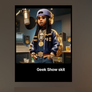 Geek Show skit (Explicit)