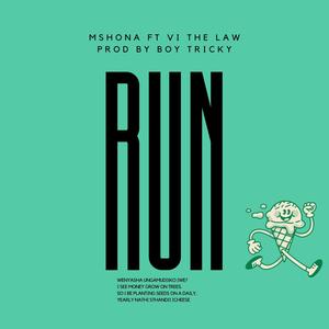 Run (feat. VI the Law)