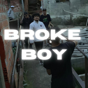 Broke Boy (Explicit)