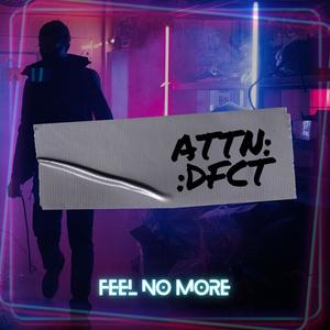 Feel No More