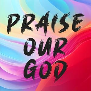 Praise Our God (Psalm 66) (feat. Justin Chan, Amanda Lim & Lee Yun Qi)