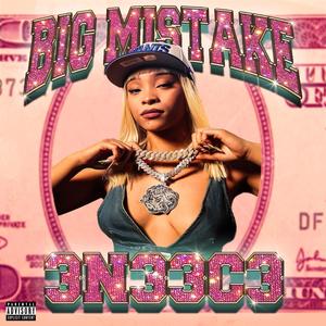 BIG MISTAKE (Explicit)