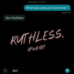 RUTHLESS (Explicit)