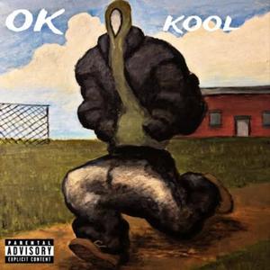 ok kool (Explicit)