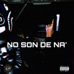 NO SON DE NA (feat. JJ KIRIN & KlanRecords) [Explicit]