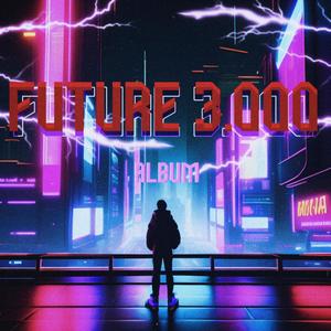 Future 3.000 (Explicit)