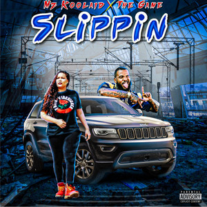 Slippin’ (Explicit)