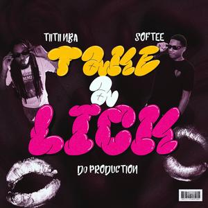 Take a Lick (feat. TiiTii NBA & DJ SOFTEE) [Explicit]