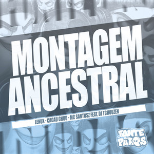 Montagem Ancestral (Explicit)